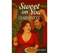 Sweet on You: A Curvy Brides Club Christmas Romance: A cozy, feel-good holiday romcom with baking, snowed-in sparks, and a happily ever after (The Curvy Brides Romance Series)