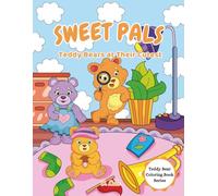 Sweet Pals: Teddy Bears at Their Cutest (Teddy Bear Coloring Book Series)