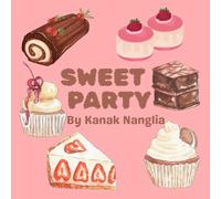 Sweet Party: Simple and Cute Dessert Themed Coloring Book For Kids And Toddlers