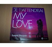 Sweet People - Je T' Attendrai My Love / Je T'Attendrai My Love (Version Instrumentale) - 45 tours - 7"