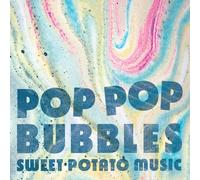 Sweet Potato Music Pop Pop Bubbles (Vinyl) (Importación USA)