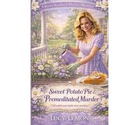Sweet Potato Pie & Premeditated Murder (A Sweet Southern Murder Mystery)
