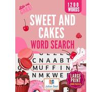 Sweet Puzzle Moments: A Word Search Book Large Print for Cake Lovers: 1,200 delicious words, 80 themed puzzles, like dessert for your brain!