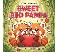 Sweet Red Panda - A Cute Valentine Coloring Book: Cute Red Panda Coloring Pages with Hearts, Love, and Cozy Valentine Moments (Coloring book for Valentine)