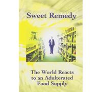 Sweet Remedy: The World Reacts to an Adulterated Food Supply