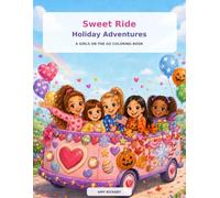 Sweet ride holiday adventures: A holiday vehicle coloring book for girls ages 4-8