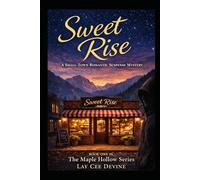 Sweet Rise: The Maple Hollow Series