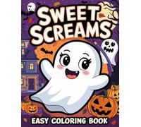 Sweet Screams Easy Coloring Book: Charming Halloween Art for Easy Coloring and Fun