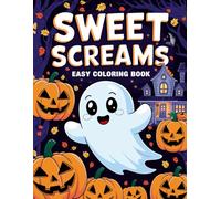 Sweet Screams Easy Coloring Book: Delightful Halloween Art for Relaxation and Creativity