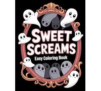 Sweet Screams Easy Coloring Book: Enjoyable Halloween Coloring for Relaxation and Fun