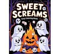 Sweet Screams Easy Coloring Book: Fun Halloween Coloring for Creative Relaxation