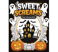 Sweet Screams Easy Coloring Book: Relaxing Halloween Fun for Teens and Adults