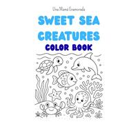 SWEET SEA CREATURES - COLOR BOOK (Color Books - Baby Animals)