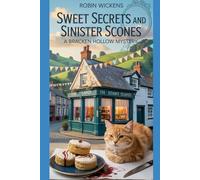 Sweet Secrets and Sinister Scones: A Bracken Hollow Mystery.docx (Bracken Hollow Mysteries)