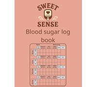 SWEET SENSE | Blood Sugar Log Book: Weekly Blood Sugar Diary, Enough For 52Weeks or 1Year, Daily Diabetic Glucose Tracker Journal Book, 4 Time ... Lunch, Dinner, Bedtime) (Old School Trackers)