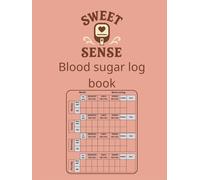 SWEET SENSE | Blood Sugar Log Book: Weekly Blood Sugar Diary, Enough For 52Weeks or 1Year, Daily Diabetic Glucose Tracker Journal Book, 4 Time ... Lunch, Dinner, Bedtime) (Old School Trackers)