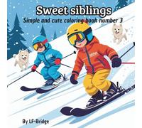 Sweet Siblings coloring book number 3:: Simple and cute coloring book showing the daily life of the siblings Mina and Emre