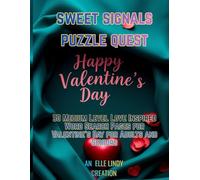 Sweet Signals Puzzle Quest: 50 Medium Level Love Inspired Word Search Pages for Valentine’s Day for Adults and Seniors (Large Print)