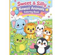 Sweet & Silly Kawaii Animals Coloring Book
