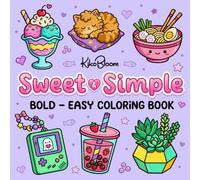 Sweet & Simple: Bold and Easy Coloring Book for Women and Teens Featuring a Cute Soft Girl Aesthetic with Easy Illustrations for Mindfulness and Calm