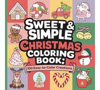 Sweet & Simple Christmas Coloring Book: 100 Easy-to-Color Creations
