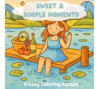 Sweet & Simple Moments: A Cozy Coloring Escape
