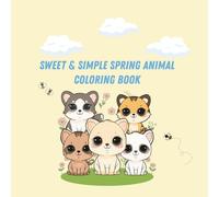 Sweet & Simple Spring Animal Coloring Book for Kids: Adorable Chibi Farm & Forest Animals | Stress-Free Coloring for Little Hands