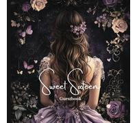 Sweet Sixteen Guest Book: Black and Lavender Rose Garden Butterly Princess Theme Design Decoration: Sweet 16 Birthday Event Party Signature Book and ... Gift Log and Blank Pages for Special Memories