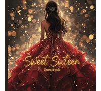 Sweet Sixteen Guest Book: Elegant Red and Gold Sparkle Princess Theme Design Decoration: Sweet 16 Birthday Party Event Signature Book and Keepsake for ... Gift Log and Blank Pages for Special Memories