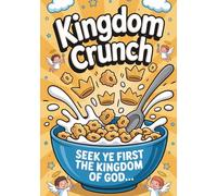 Sweet Snack: Kingdom Crunch Cereal: A Daily Breakfast Journal to Nourish Faith & Wisdom