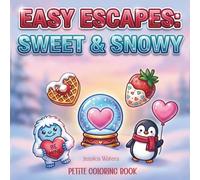 Sweet & Snowy: Easy Escapes | Petite Coloring Book for Adults & Teens | 50 Pages Featuring Bold & Simple Winter Valentine's Designs