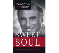 Sweet Soul: A Biography of Rabbi Isaiah "Shy" Zeldin