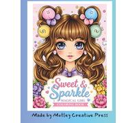 Sweet & Sparkle - A Magical Girl Coloring Book: Kawaii Doll Coloring Book for All Ages - Cute Anime Girls, Fashion Outfits, Stress Relief and Mindful Coloring Pages