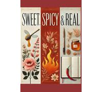 Sweet, Spicy & Real