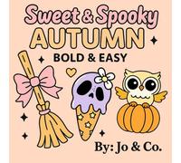 Sweet & Spooky Autumn (Bold and Easy Coloring Books)