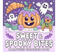 Sweet & Spooky Bites: A Kawaii Halloween Food and Drink Coloring Book: Cute, Creepy & Cozy Fun for Kids, Teens, and Adults Featuring Bold and Easy Illustrations for Relaxation