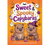 Sweet & Spooky Capybaras: Cute and Simple Halloween Coloring Book for Kids