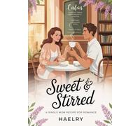 SWEET & STIRRED: A single mother receipe for romance