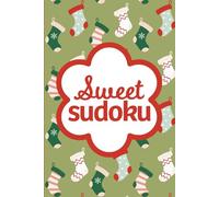 Sweet Sudoku Christmas: Pretty Puzzles For Brain Boosting Mindfulness Fun