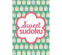 Sweet Sudoku Christmas: Pretty Puzzles For Brain Boosting Mindfulness Fun