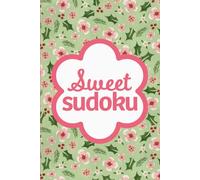 Sweet Sudoku Christmas: Pretty Puzzles For Brain Boosting Mindfulness Fun