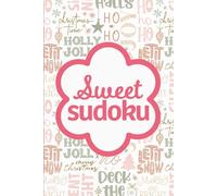 Sweet Sudoku Christmas: Pretty Puzzles For Brain Boosting Mindfulness Fun