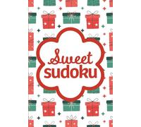 Sweet Sudoku Christmas: Pretty Puzzles For Brain Boosting Mindfulness Fun