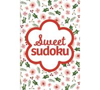Sweet Sudoku Christmas: Pretty Puzzles For Brain Boosting Mindfulness Fun