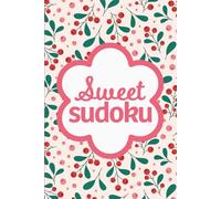 Sweet Sudoku Christmas: Pretty Puzzles For Brain Boosting Mindfulness Fun And Relaxation