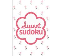 Sweet Sudoku: Pretty Puzzles For Brain Boosting Mindfulness Fun