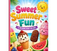 Sweet Summer Fun: A Bold and Easy Ice Cream & Sweets Coloring Book for Kids (Ages 4-10)