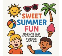 Sweet Summer Fun: Bold and Easy Coloring Book for Kids Ages 4-8