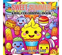 Sweet Summer Kids Coloring Book: Coloring book for Kids featuring Relaxing Sweet Summer Characters with Bold, Easy and Simple Designs