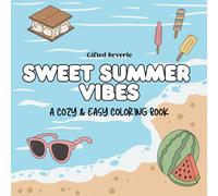 Sweet Summer Vibes: A Cozy & Easy Coloring Book for Adults, Teens, and Seniors with Simple Designs for Relaxation